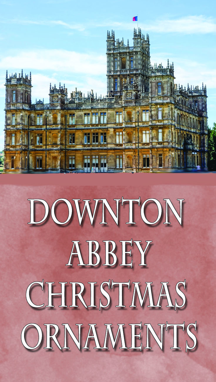 Downton Abbey Christmas Ornaments